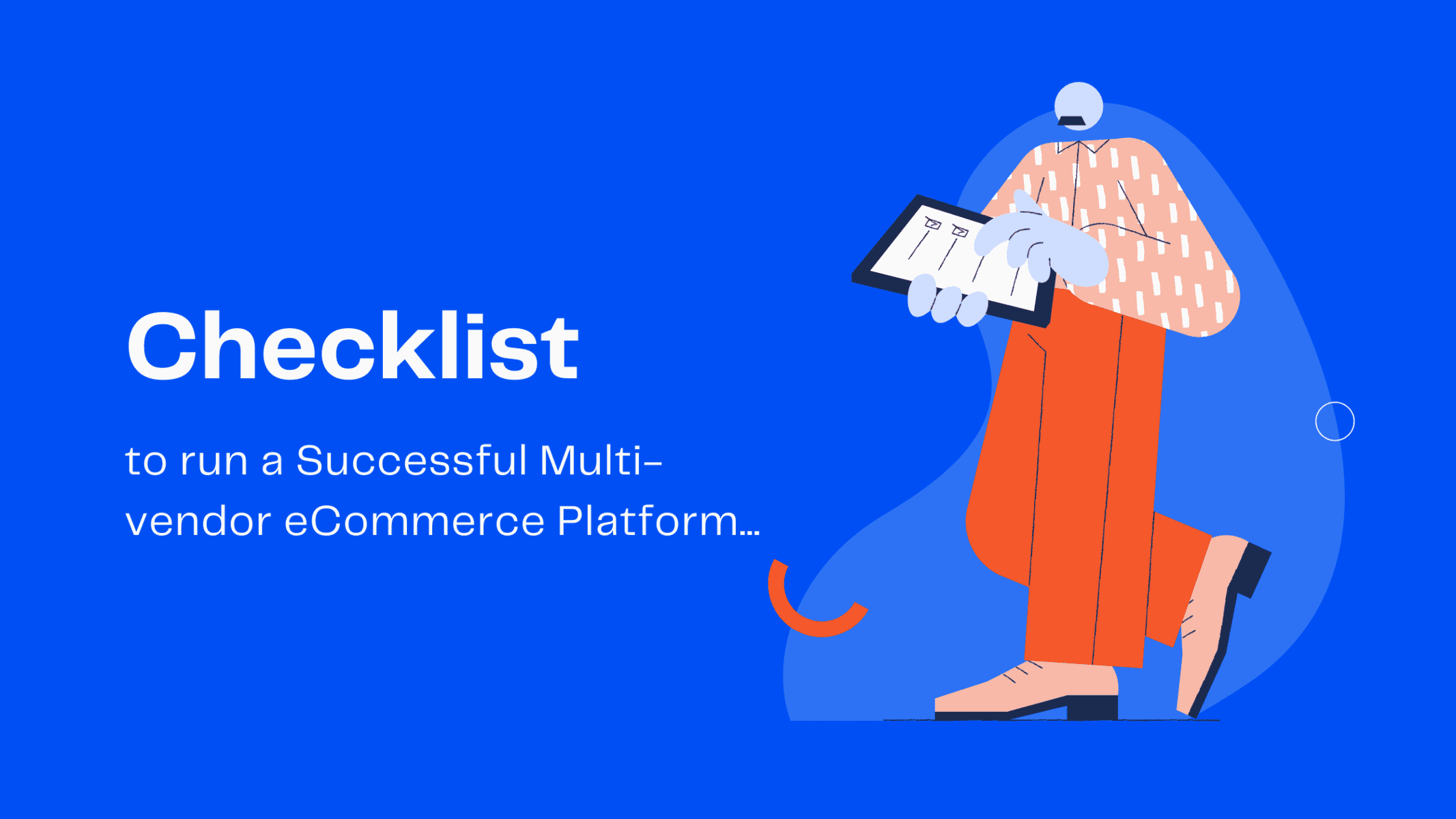 Checklist to run a Successful Multi vendor eCommerce Marketplace Platform