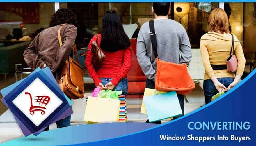 Converting Window Shoppers into Buyers